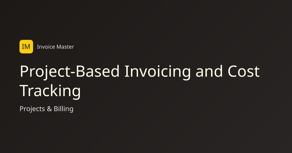 Project-Based Invoicing and Cost Tracking | Invoice Master